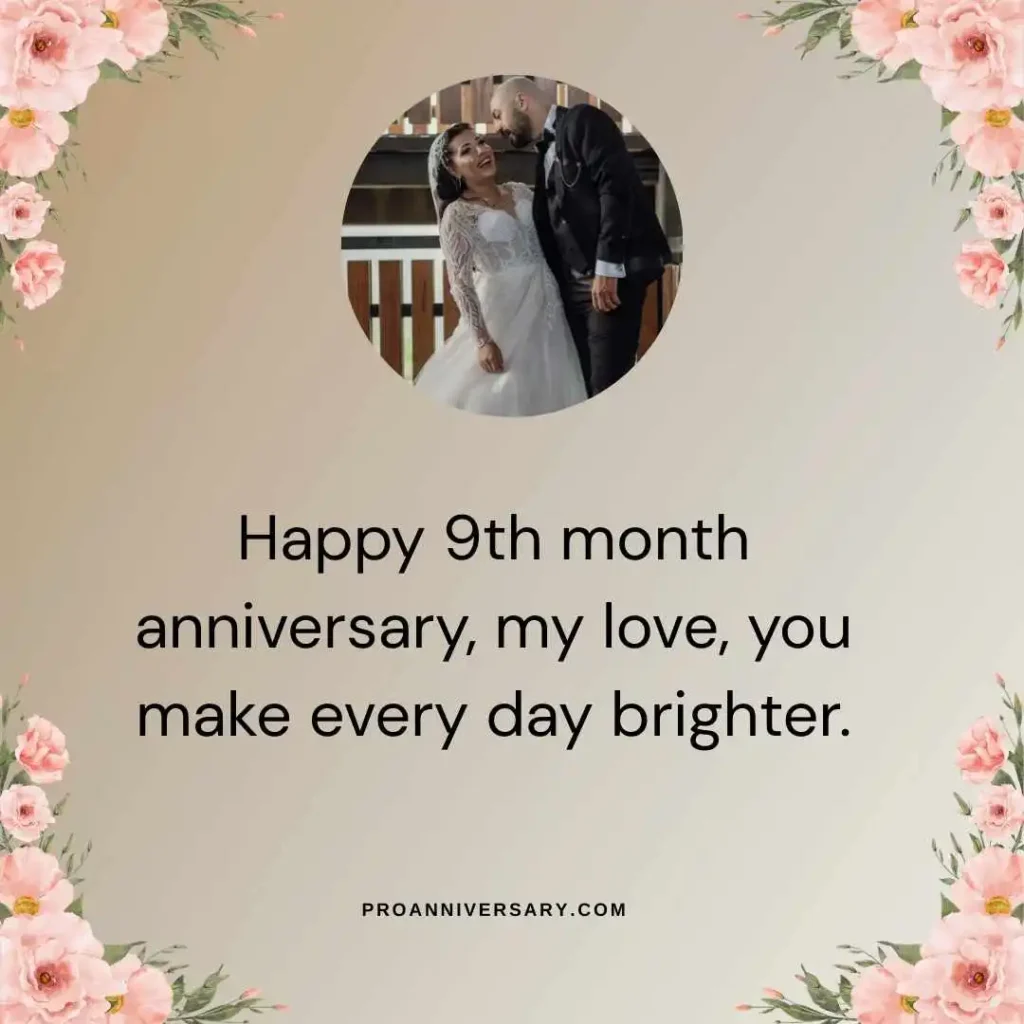 Happy 9th Month Anniversary My Love