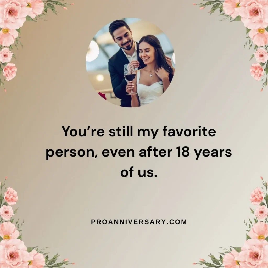 Romantic Happy 18 Years Anniversary Quotes