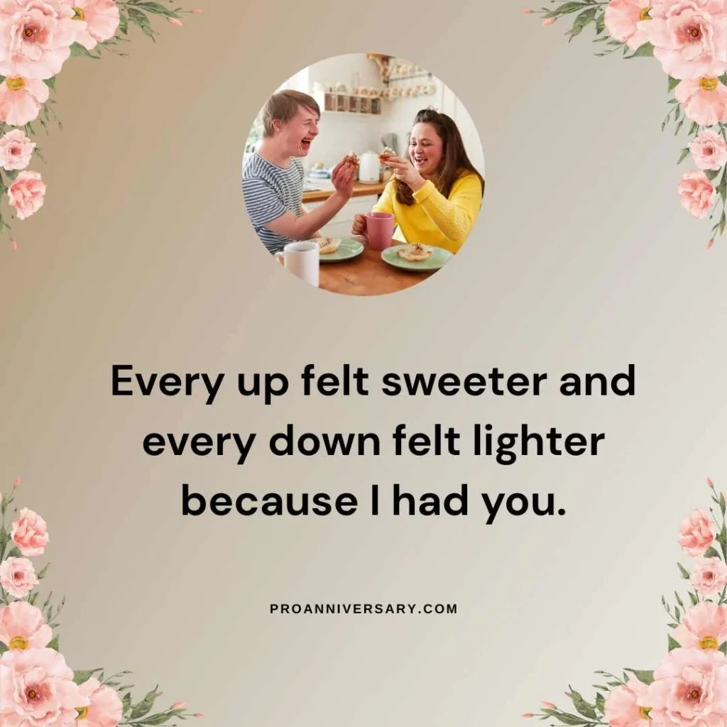 Ups and Downs Anniversary Quotes  