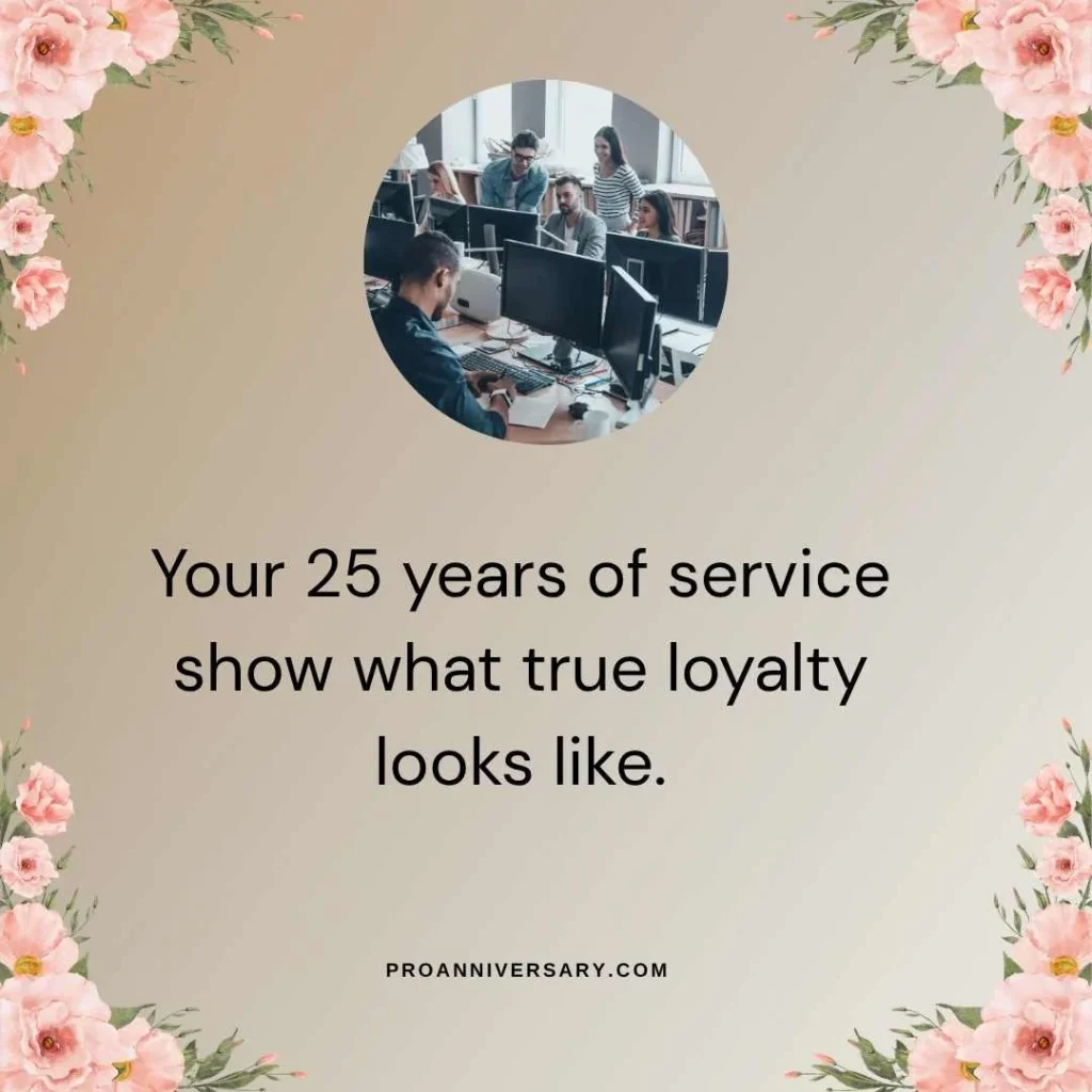 25 Years of Service Quotes