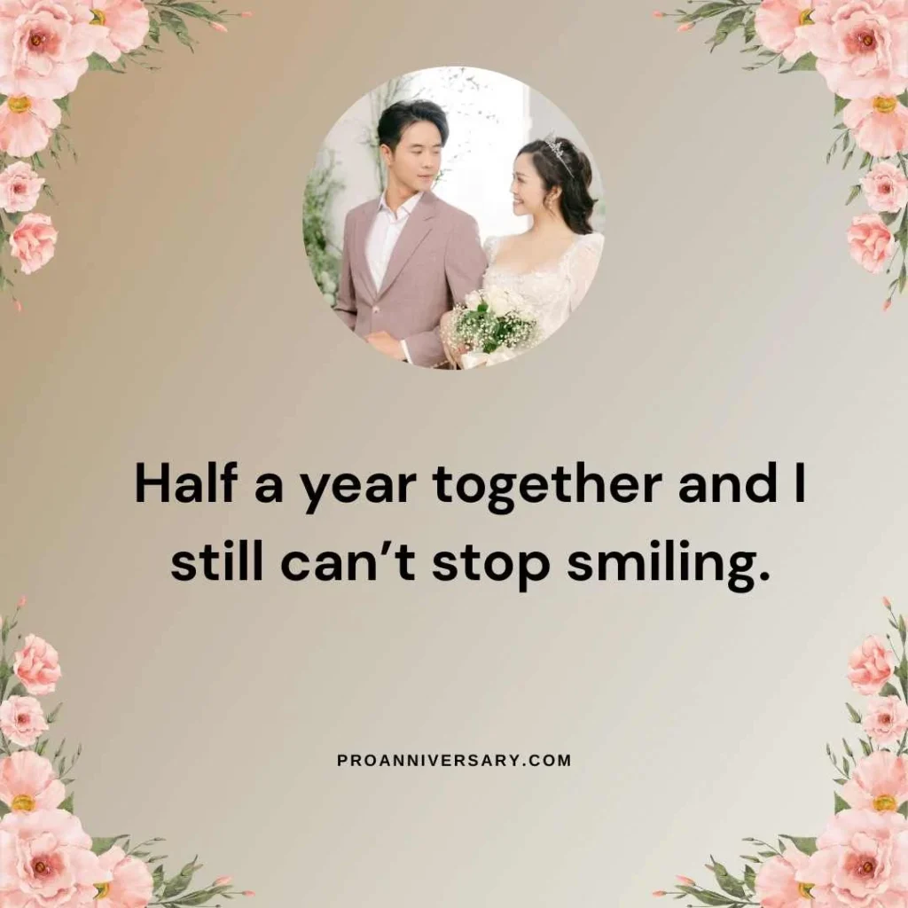 Cute 6 Month Anniversary Quotes