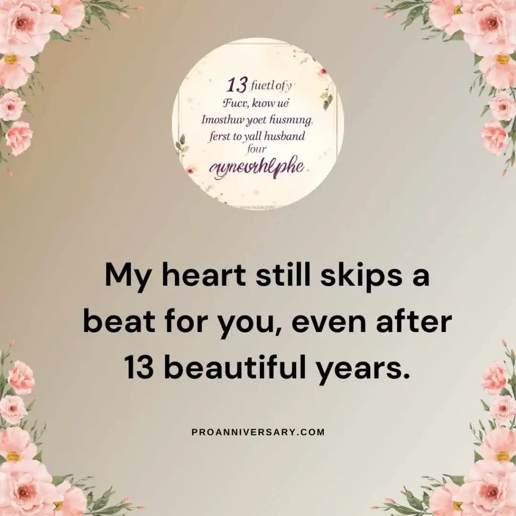 Romantic 13 Year Anniversary Quotes