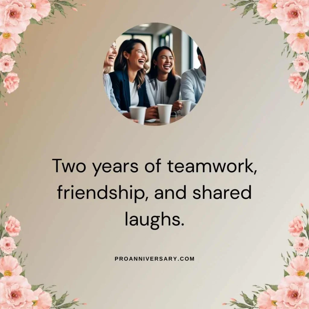 Cute 2 Year Work Anniversary Quotes