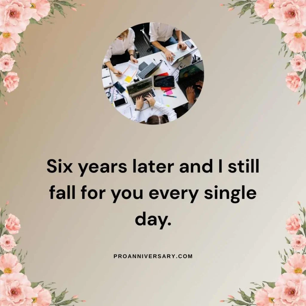 Cute 6 Year Anniversary Captions