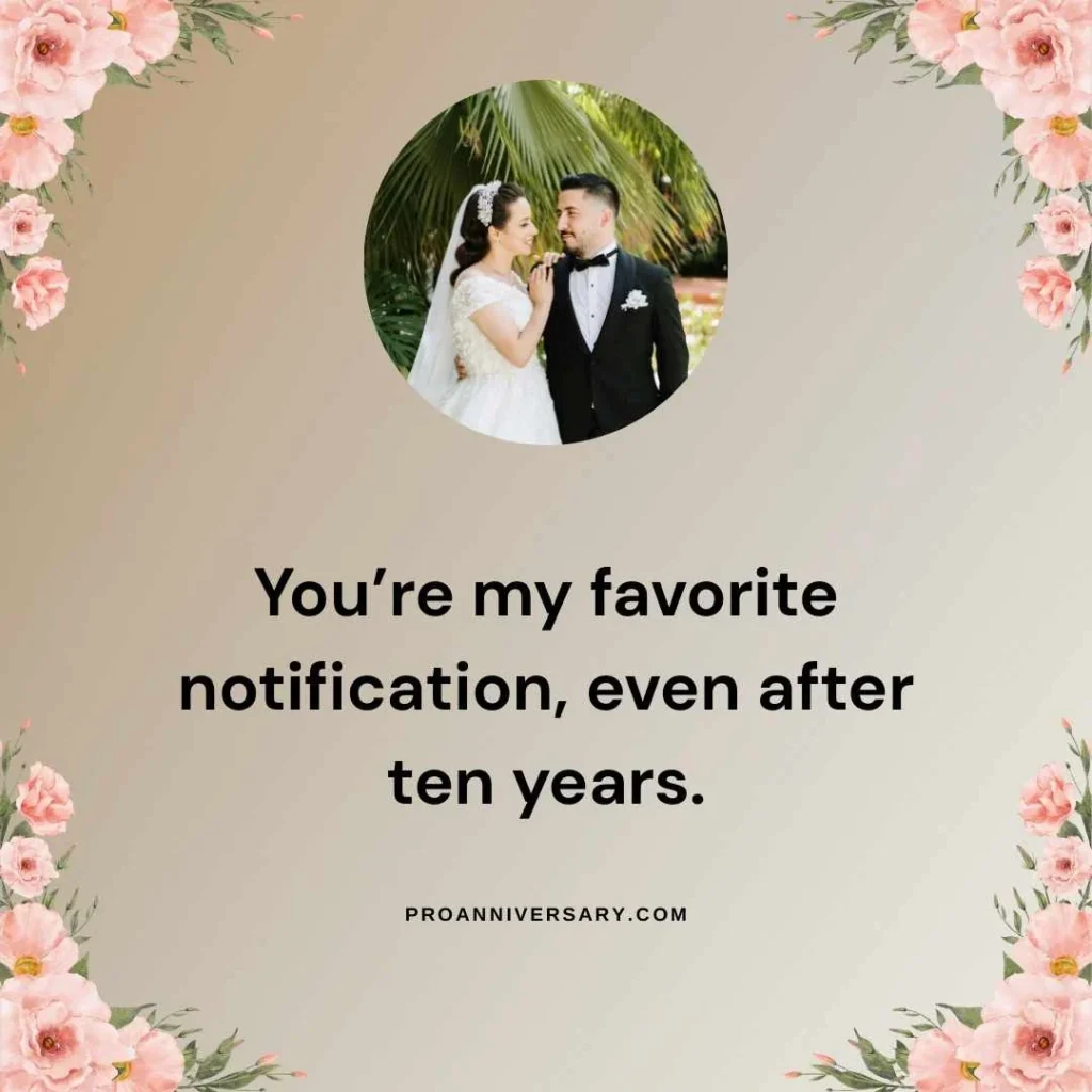   Cute Ten Years Anniversary Quotes
