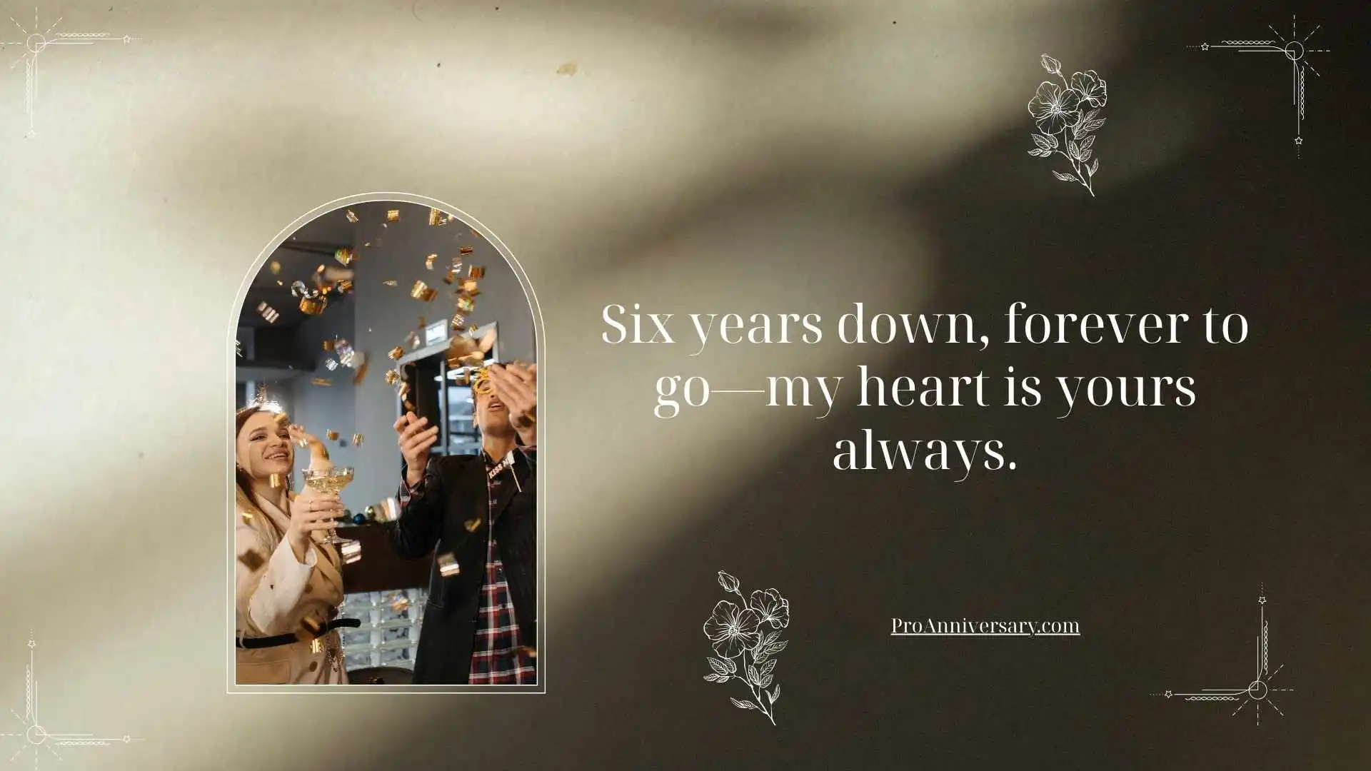 6th Year Anniversary Quotes