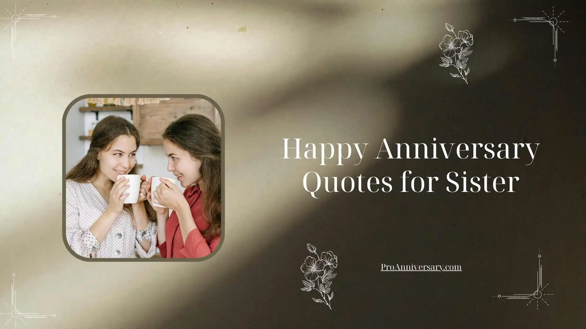 Happy Anniversary Quotes for Sister