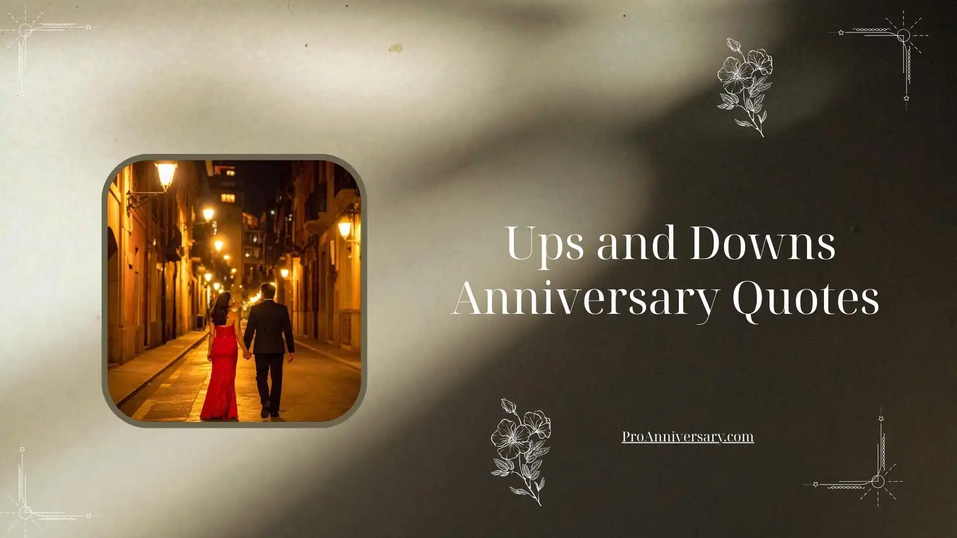 Ups and Downs Anniversary Quotes 