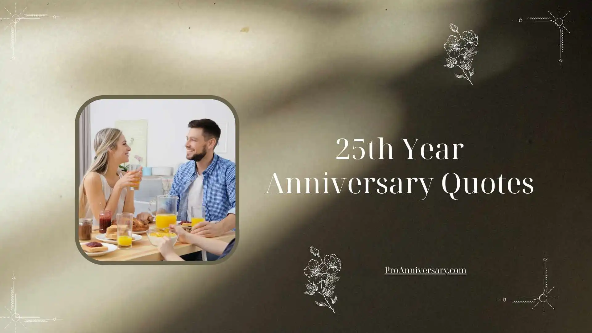 25th Year Anniversary Quotes