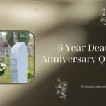 6 Year Death Anniversary Quotes 