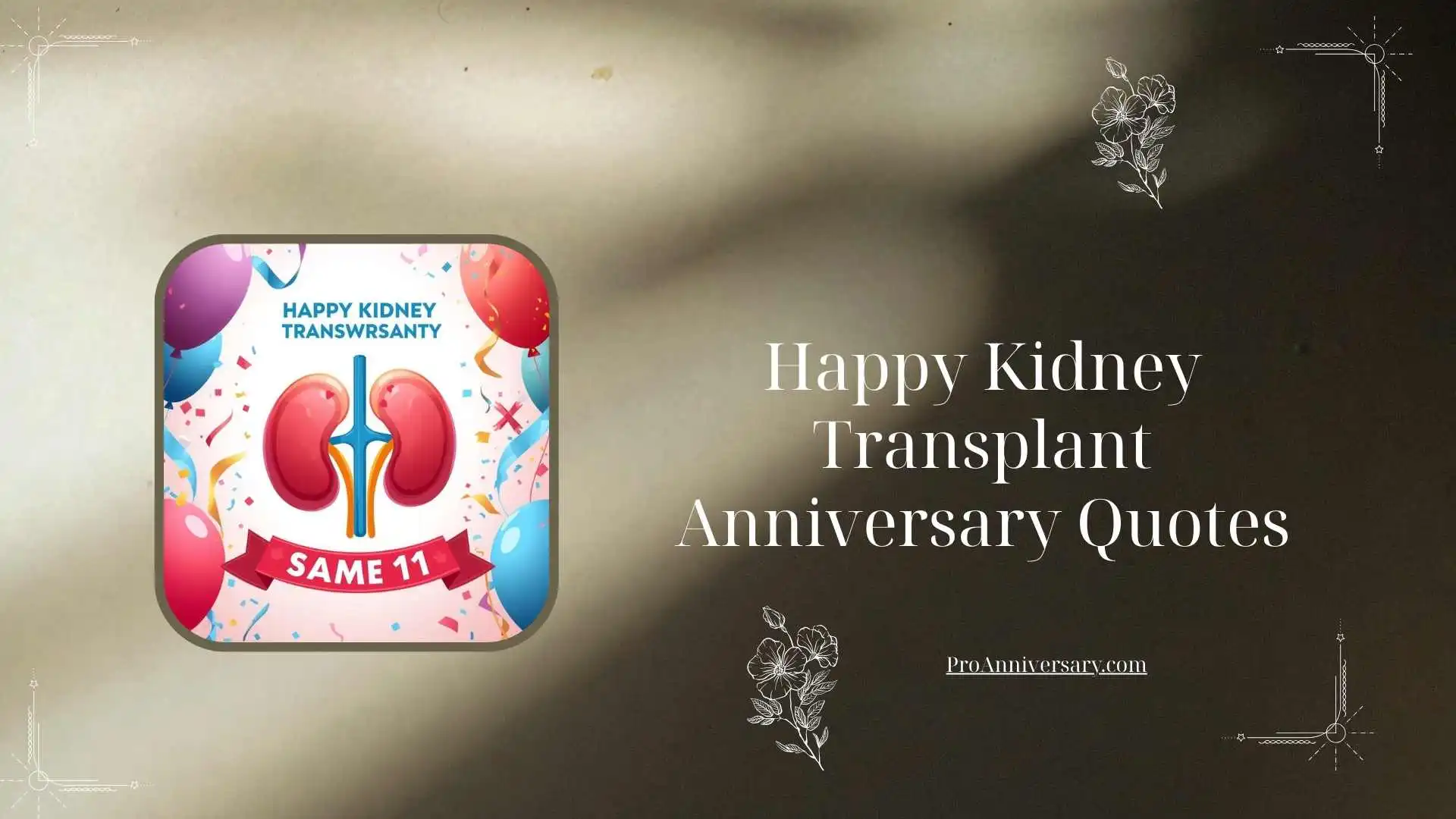 Happy Kidney Transplant Anniversary