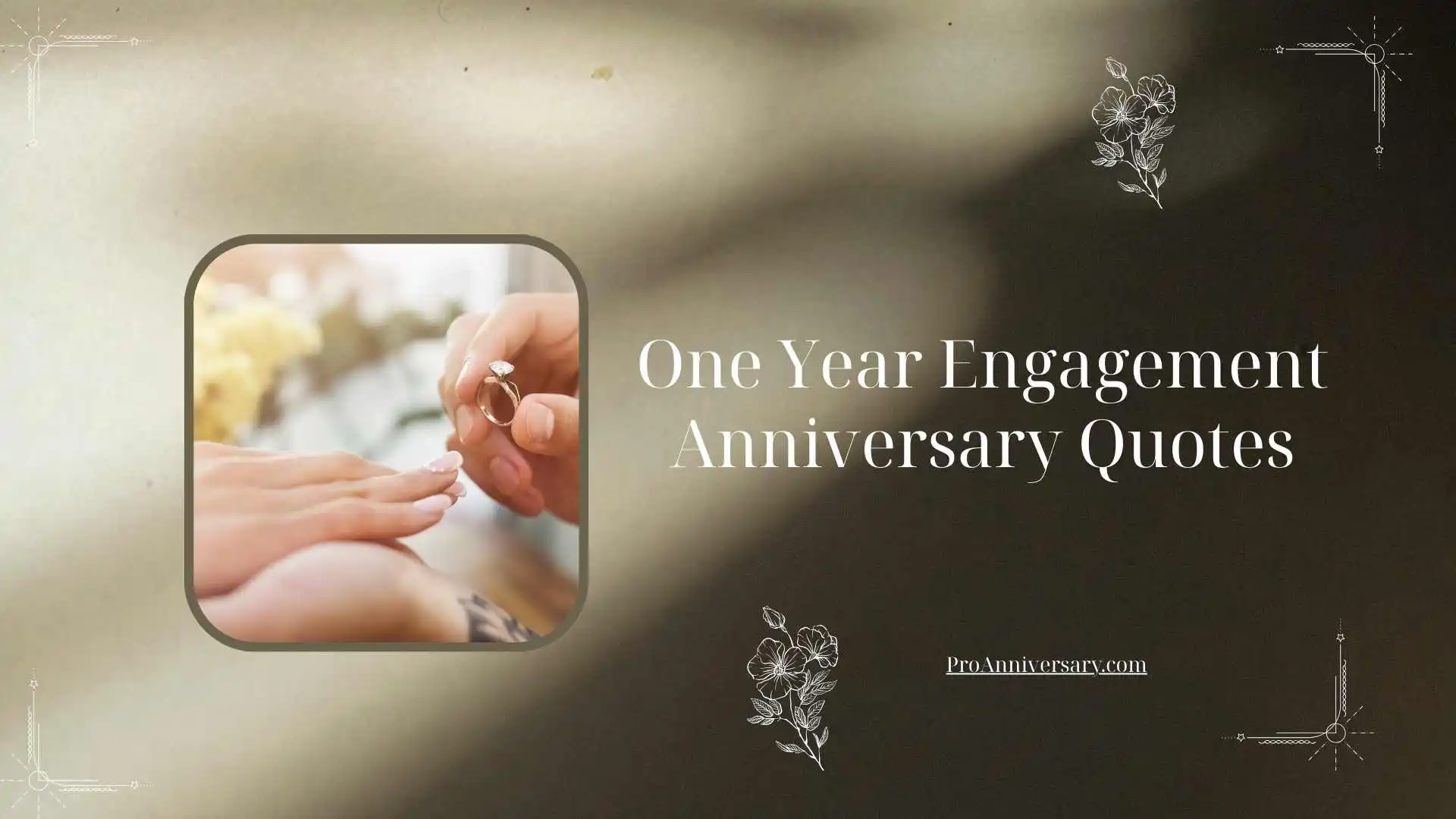 One Year Engagement Anniversary Quotes