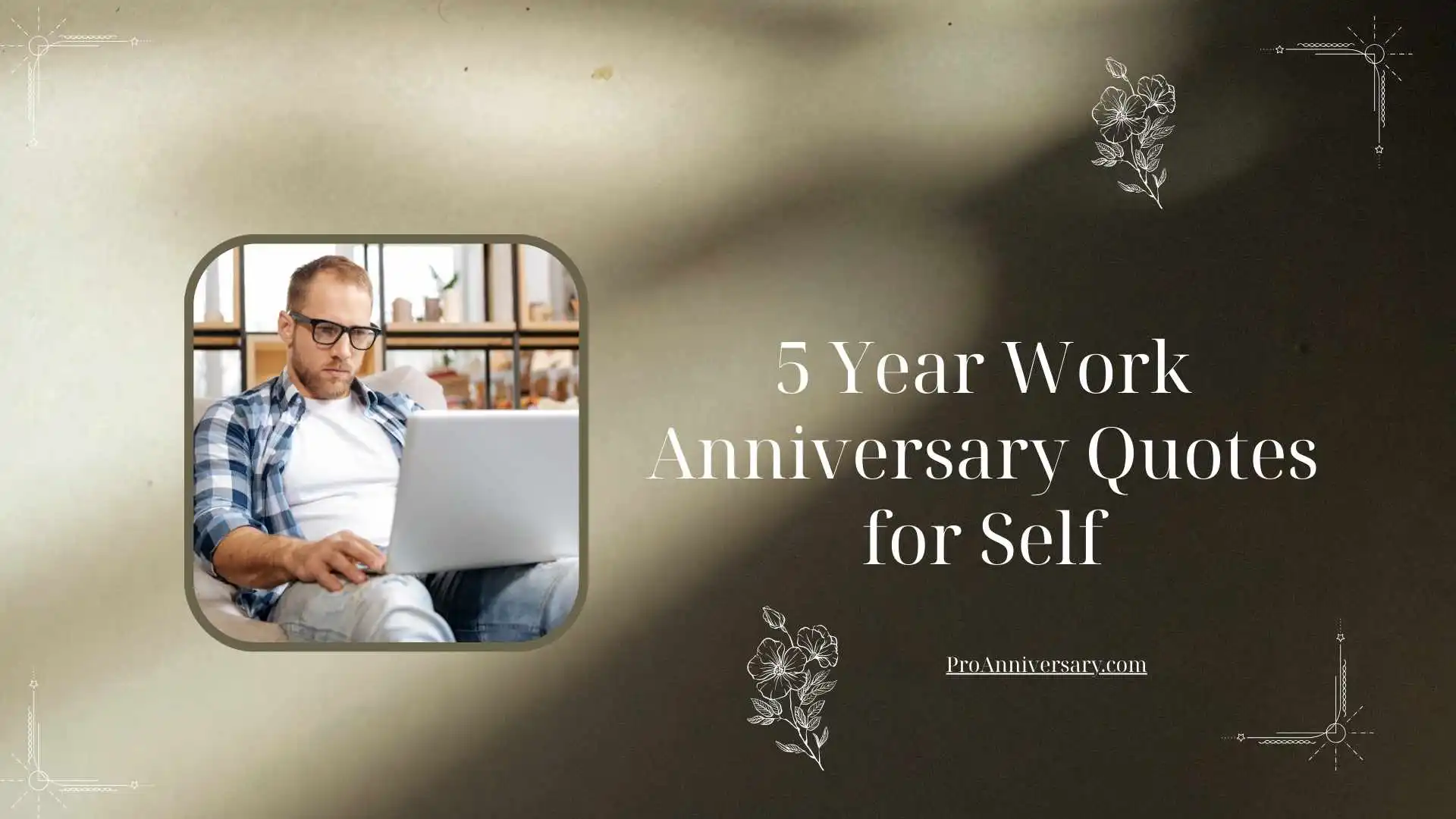 5 Year Work Anniversary Quotes for Self