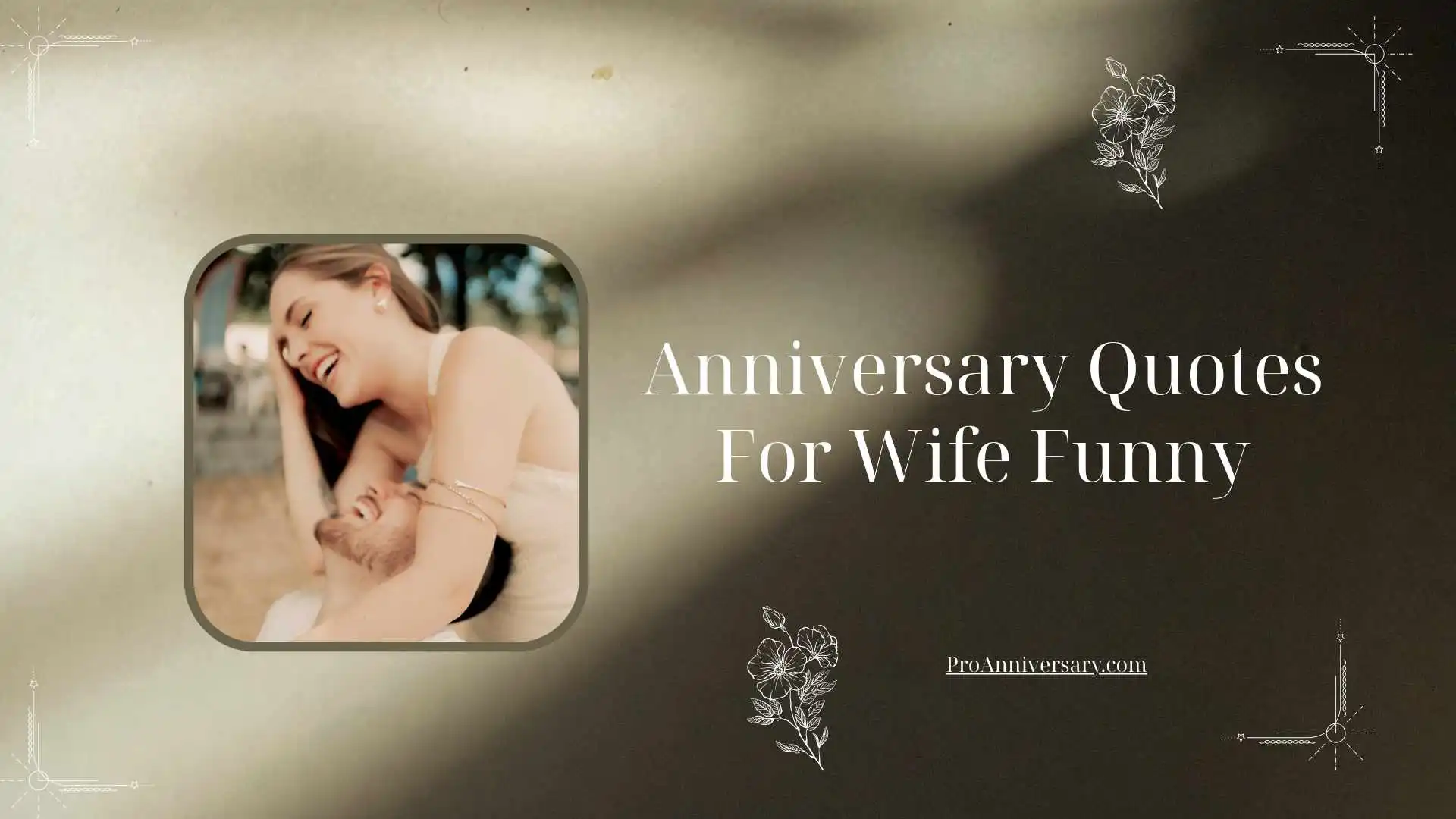 Anniversary Quotes For Wife Funny