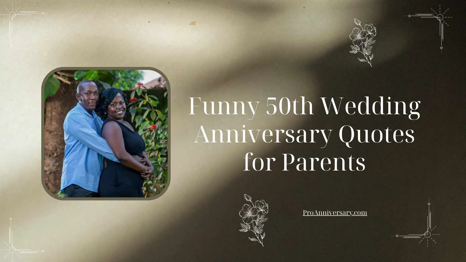 Funny 50th Wedding Anniversary Quotes for Parents