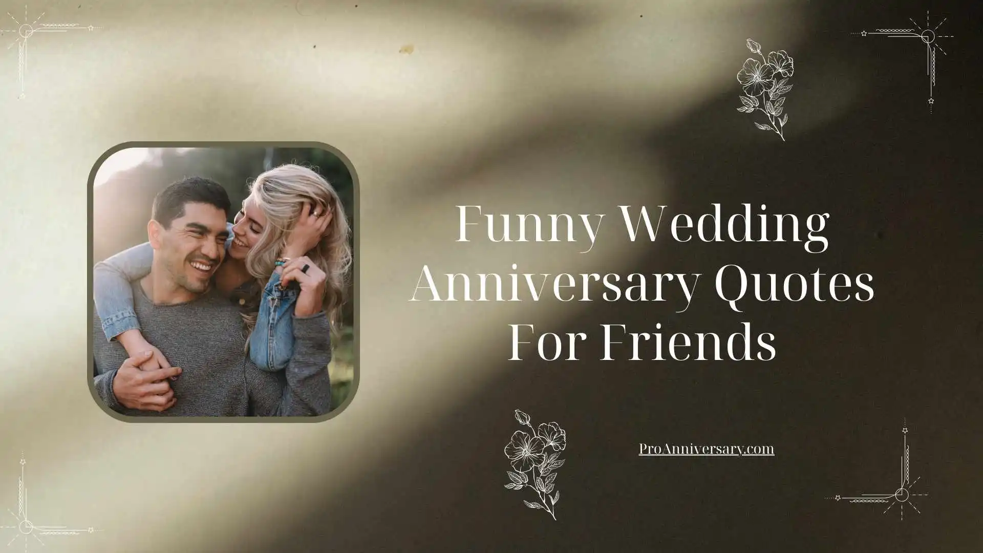 Funny Wedding Anniversary Quotes For Friends