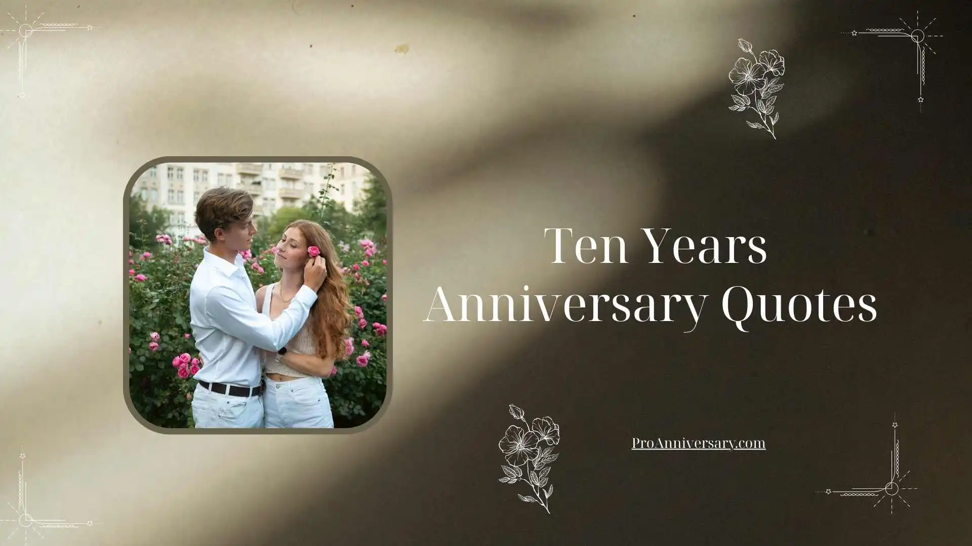 Ten Years Anniversary Quotes 