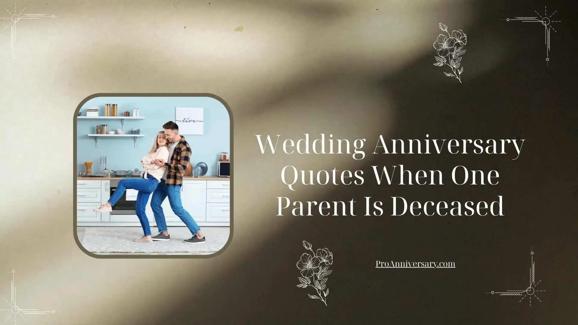 Wedding Anniversary Quotes When One Parent Is Deceased