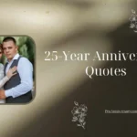 25-Year Anniversary Quotes