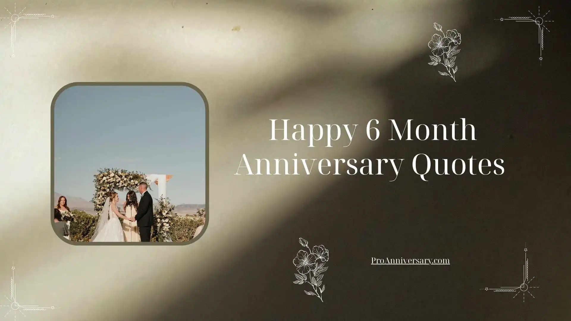 Happy 6 Month Anniversary Quotes 